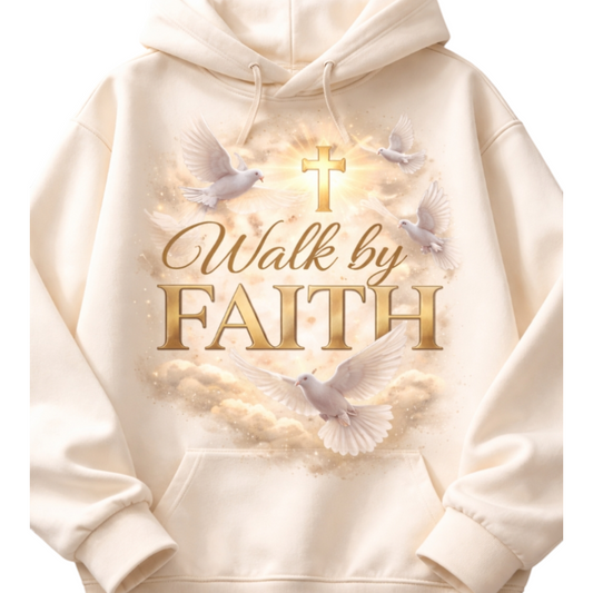 WALK BY FAITH HOODIES